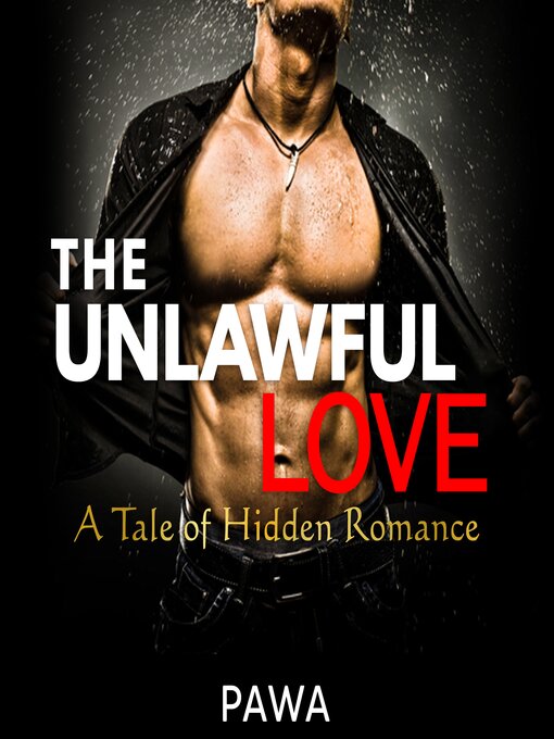 Title details for The Unlawful Love by Pawa - Available